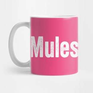 Mules is greater than men Mug